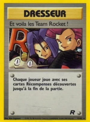 Et voila les Team Rocket ! 15/82 (Holographique)